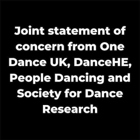 Joint statement of concern from One Dance UK, DanceHE, People Dancing and Society for Dance Research